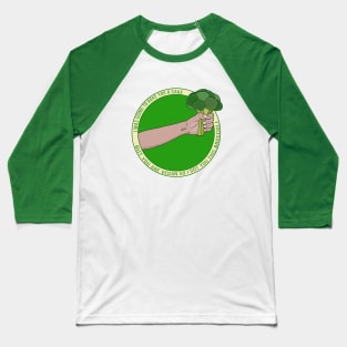 I Was Going to Bake You A Cake But You Are Vegan Baseball T-Shirt